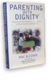 Parenting with Dignity by Mac Bledsoe